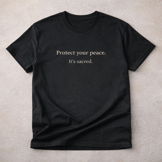 Protect Your Peace. It's Sacred. Tee